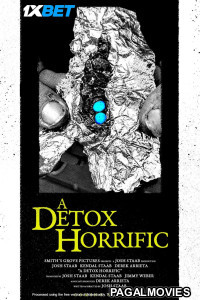 A Detox Horrific (2024) Hollywood Hindi Dubbed Full Movie