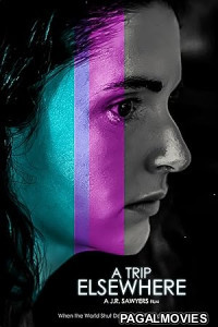 A Trip Elsewhere (2024) Hollywood Hindi Dubbed Full Movie