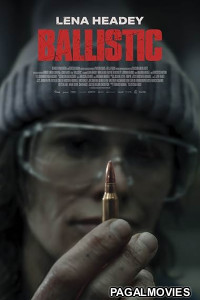 Ballistic 2026 Full Movie