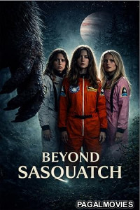 Beyond Sasquatch (2026) Full Movie