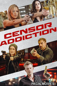 Censor Addiction (2026) Full Movie