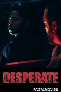 Desperate (2025) Full Movie