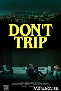 Dont Trip (2026) Full Movie