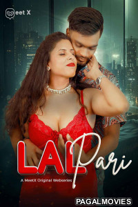 Laal Pari (2026) MeetX Full Hot Short Film