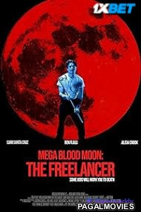 Mega Blood Moon The Freelancer (2025) Hollywood Hindi Dubbed Full Movie