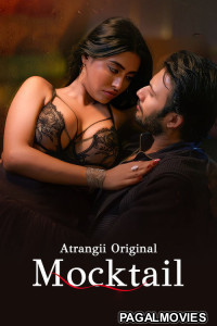 Mocktail (2026) S01 Atrangi Full Hot Short Film