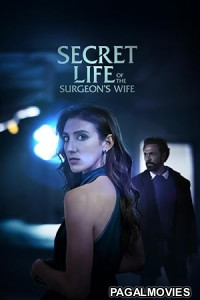 Secret Life of the Surgeons Wife (2023) Full Movie