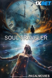 Soul Traveler (2024) Hollywood Hindi Dubbed Full Movie