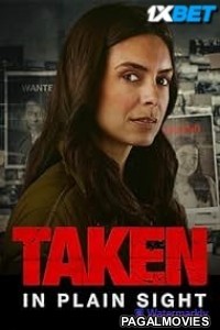 Taken in Plain Sight (2024) Hollywood Hindi Dubbed Full Movie
