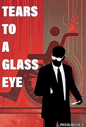 Tears to a Glass Eye (2026) Full Movie