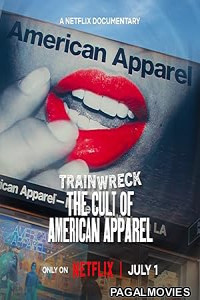 Trainwreck - The Cult of American Apparel (2026) Full Movie