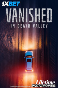 Vanished in Death Valley (2025) Hollywood Hindi Dubbed Full Movie