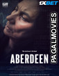 Aberdeen (2025) Hollywood Hindi Dubbed Full Movie