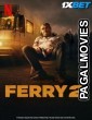 Ferry 2 (2024) Hollywood Hindi Dubbed Full Movie