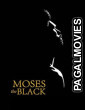 Moses the Black (2025) Full Movie