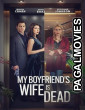 My Boyfriends Wife is Dead (2025) Full Movie