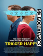 Trigger Happy (2025) Telugu Dubbed Movie