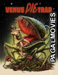 Venus DIE-Trap (2025) Full Movie