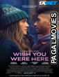 Wish You Were Here (2025) Hollywood Hindi Dubbed Full Movie