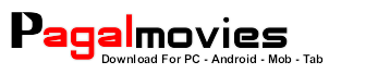 Pagalmovies - Download for PC, Android, Mobile, Tablet